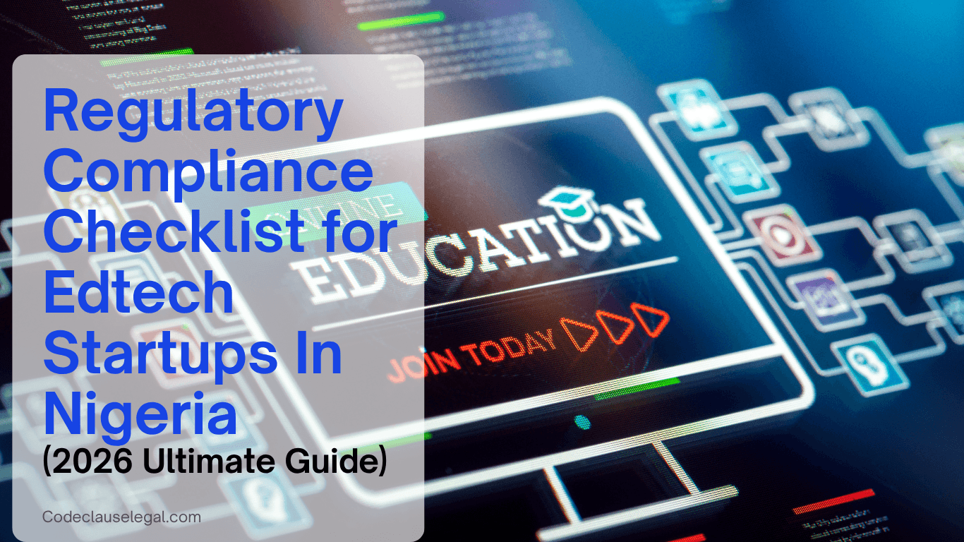 Code & Clause Legal Regulatory Compliance Checklist for Edtech Startups and Education technology startups in Nigeria